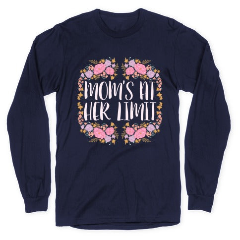 Mom's At Her Limit Longsleeve Tee